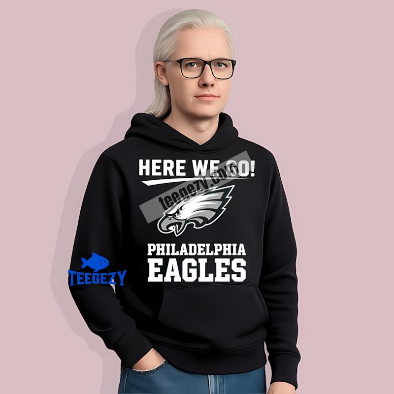 Here We Go Philadelphia Eagles Logo Hoodie Design Online Here We Go Philadelphia Eagles Logo Hoodie Design Online