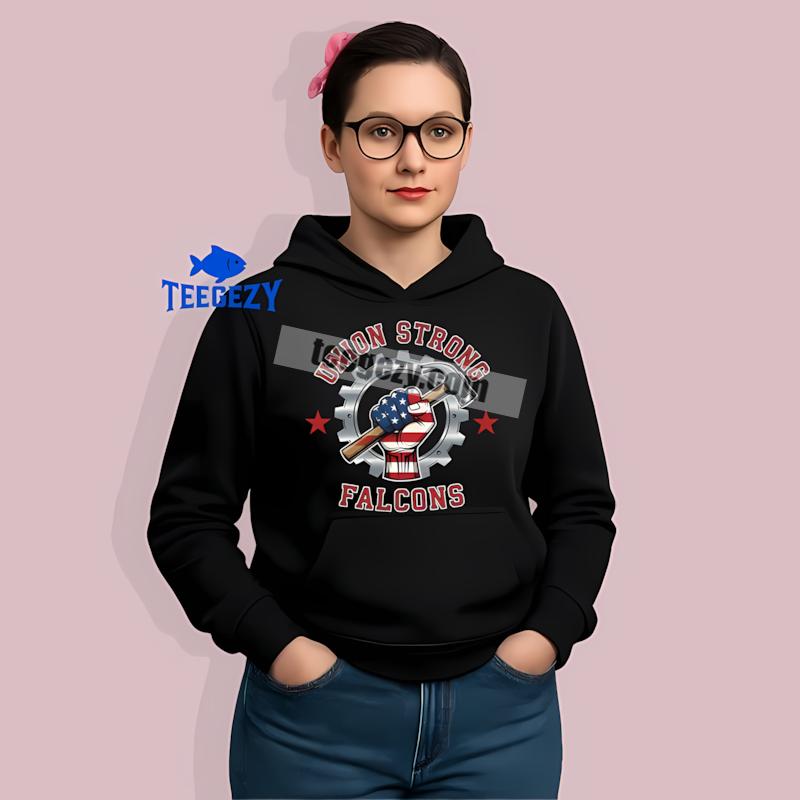 Labor Day Atlanta Falcons Union Strong Hoodie Design Labor Day Atlanta Falcons Union Strong Hoodie Design