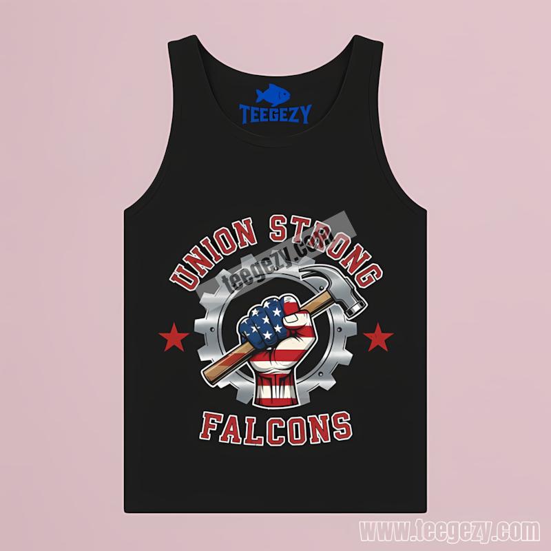 Labor Day Atlanta Falcons Union Strong Tanktop Design Labor Day Atlanta Falcons Union Strong Tanktop Design