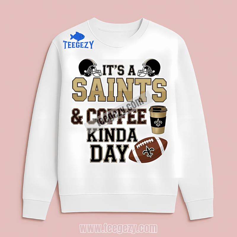 New Orleans Saints Coffee Kinda Day Mens Fan Long Sleeve New Orleans Saints Coffee Kinda Day Mens Fan Long Sleeve