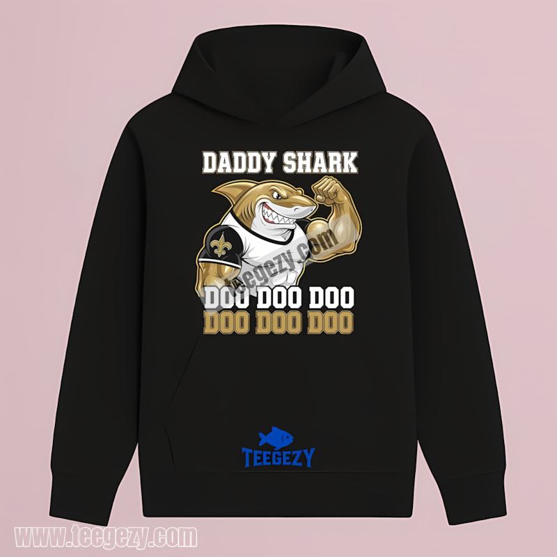 New Orleans Saints Daddy Shark Mens Fan Hoodie New Orleans Saints Daddy Shark Mens Fan Hoodie