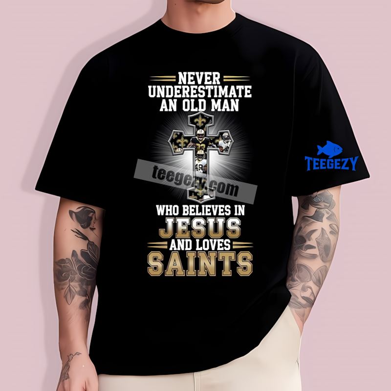 New Orleans Saints Funny Never Underestimate Old Man TT-Shirt New Orleans Saints Funny Never Underestimate Old Man TT-Shirt