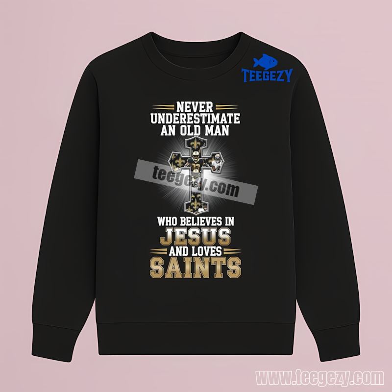 New Orleans Saints Funny Never Underestimate Old Man TLong Sleeve New Orleans Saints Funny Never Underestimate Old Man TLong Sleeve