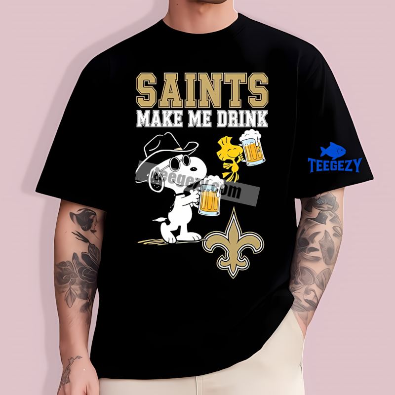 New Orleans Saints Snoopy Make Me Drink Cotton TT-Shirt New Orleans Saints Snoopy Make Me Drink Cotton TT-Shirt