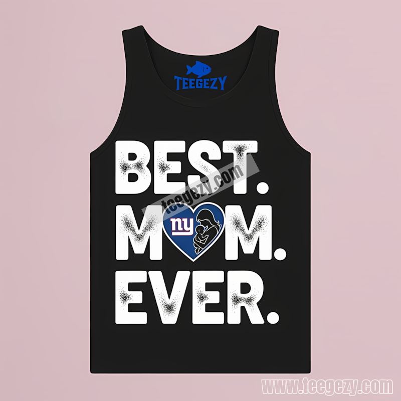New York Giants Best Mom Ever Funny TTanktop New York Giants Best Mom Ever Funny TTanktop