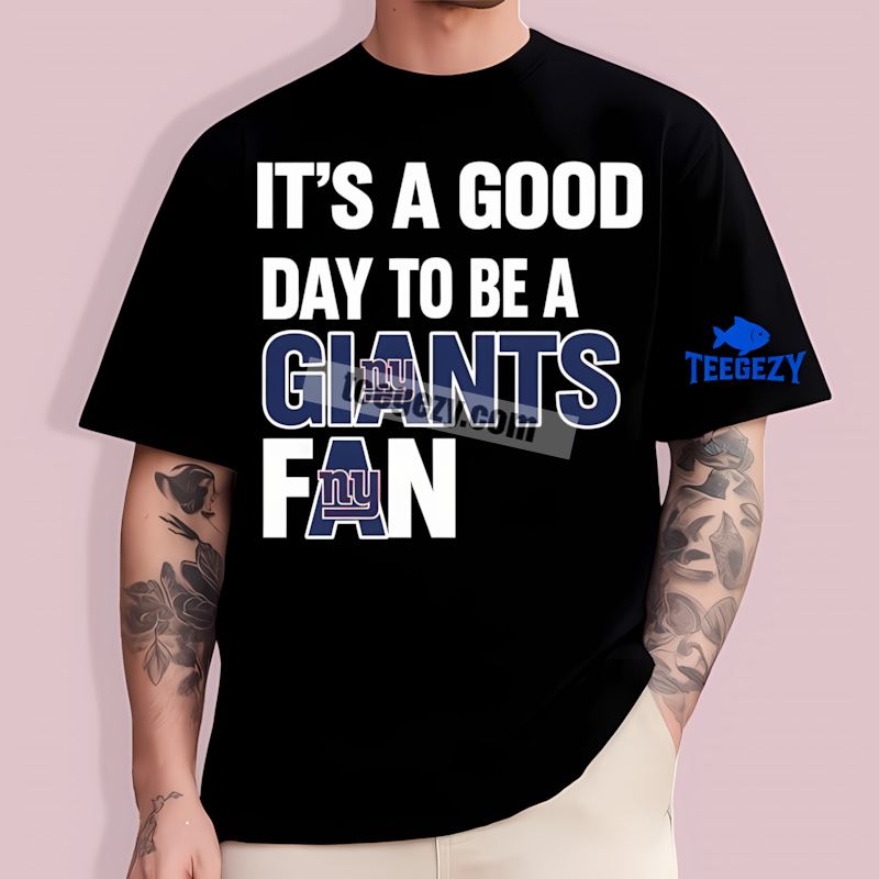 New York Giants Fan Custom T-Shirt Good Day To Cheer New York Giants Fan Custom T-Shirt Good Day To Cheer