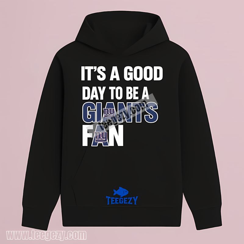 New York Giants Fan Custom Hoodie Good Day To Cheer New York Giants Fan Custom Hoodie Good Day To Cheer