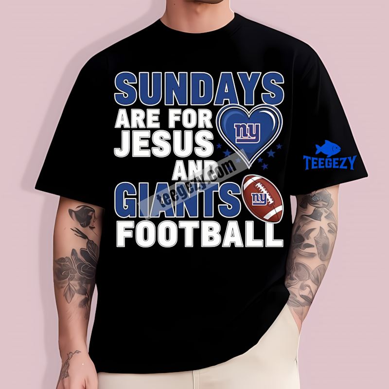 New York Giants Sundays Are For Jesus Football Fan T-Shirt New York Giants Sundays Are For Jesus Football Fan T-Shirt