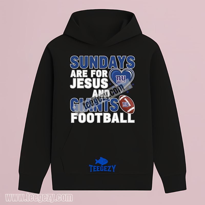 New York Giants Sundays Are For Jesus Football Fan Hoodie New York Giants Sundays Are For Jesus Football Fan Hoodie