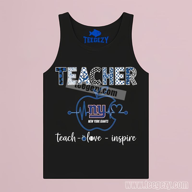 New York Giants Teacher Apple Love Inspire TTanktop New York Giants Teacher Apple Love Inspire TTanktop