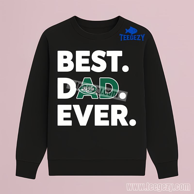 New York Jets Best Dad Ever Custom TLong Sleeve New York Jets Best Dad Ever Custom TLong Sleeve