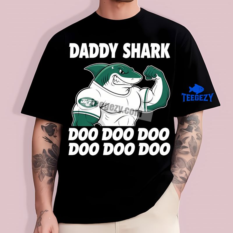 New York Jets Daddy Shark Custom Fan T-Shirt New York Jets Daddy Shark Custom Fan T-Shirt