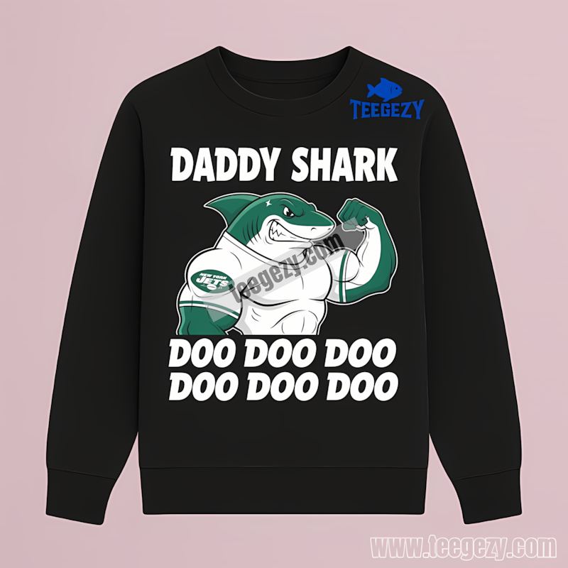 New York Jets Daddy Shark Custom Fan Long Sleeve New York Jets Daddy Shark Custom Fan Long Sleeve