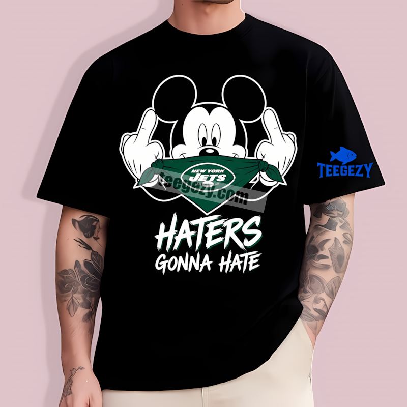 New York Jets Mickey Haters Gonna Hate Fan T-Shirt New York Jets Mickey Haters Gonna Hate Fan T-Shirt
