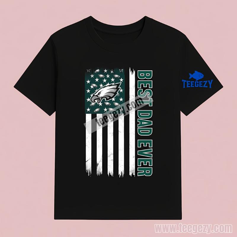 Philadelphia Eagles Best Dad Ever American Flag T-Shirt For Women Philadelphia Eagles Best Dad Ever American Flag T-Shirt For Women