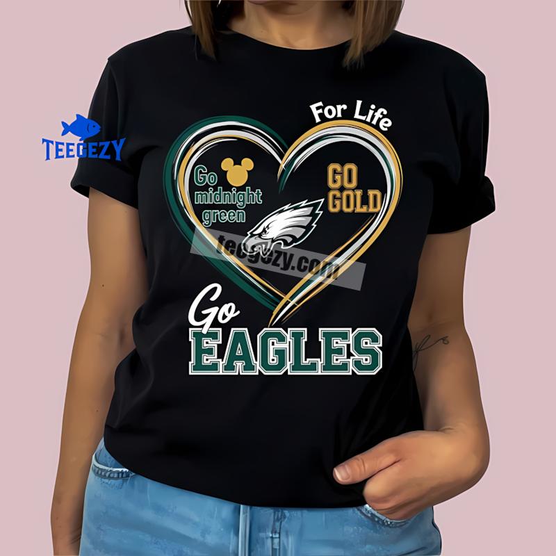 Philadelphia Eagles Heart Go Midnight Green Go Gold T-Shirt Philadelphia Eagles Heart Go Midnight Green Go Gold T-Shirt