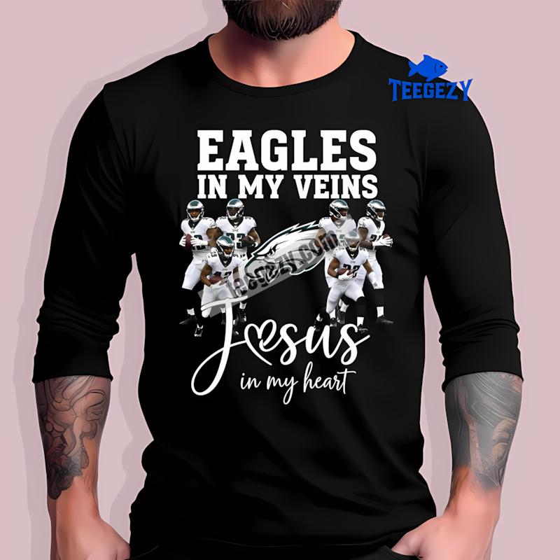 Philadelphia Eagles In My Veins Jesus In My Heart Graphic Long Sleeve Philadelphia Eagles In My Veins Jesus In My Heart Graphic Long Sleeve