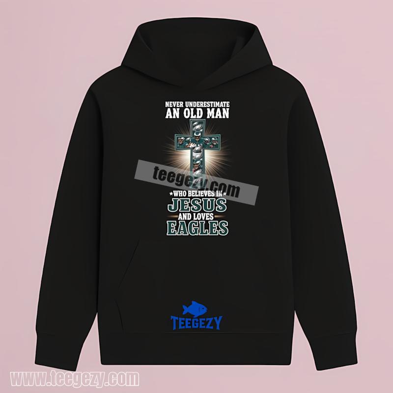 Philadelphia Eagles Jesus Never Underestimate An Old Man Retro Hoodie Philadelphia Eagles Jesus Never Underestimate An Old Man Retro Hoodie