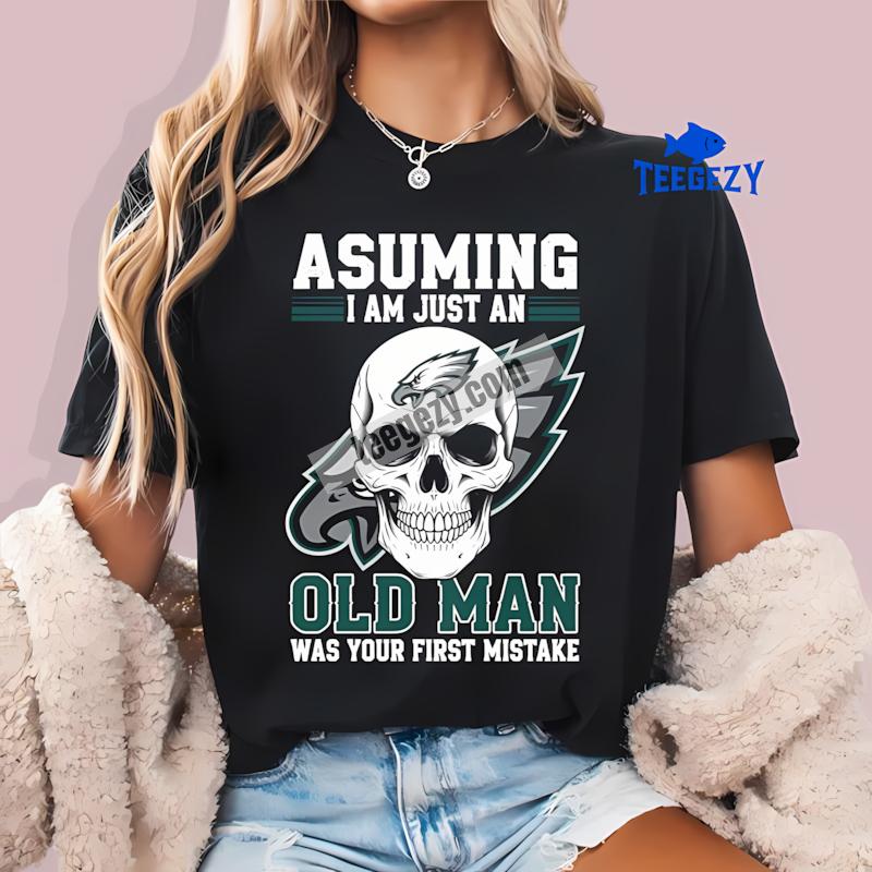 Philadelphia Eagles Skull Assuming I Am Just An Old Man Retro T-Shirt Philadelphia Eagles Skull Assuming I Am Just An Old Man Retro T-Shirt