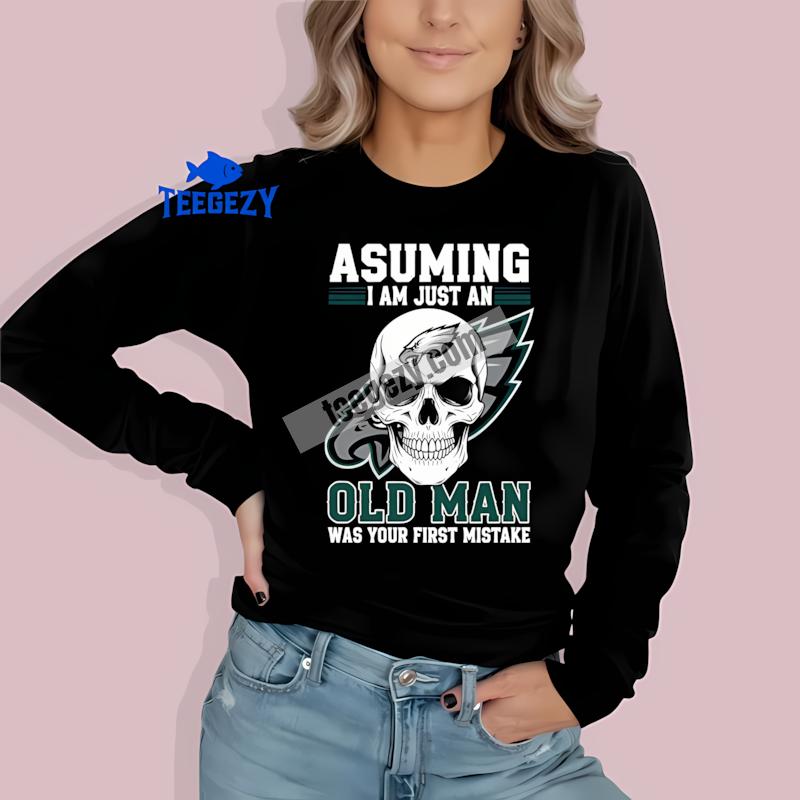 Philadelphia Eagles Skull Assuming I Am Just An Old Man Retro Long Sleeve Philadelphia Eagles Skull Assuming I Am Just An Old Man Retro Long Sleeve