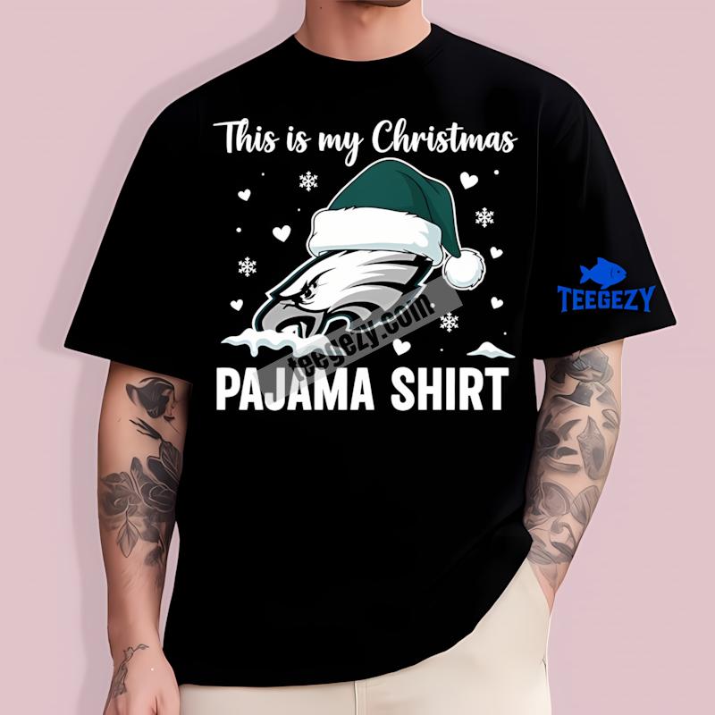 Philadelphia Eagles This Is My Christmas Pajama Best T-Shirt Philadelphia Eagles This Is My Christmas Pajama Best T-Shirt