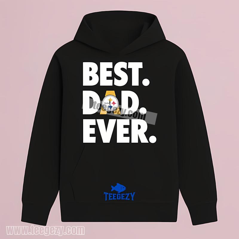 Pittsburgh SHoodielers Best Dad Ever Trendy Shirt Pittsburgh SHoodielers Best Dad Ever Trendy Shirt