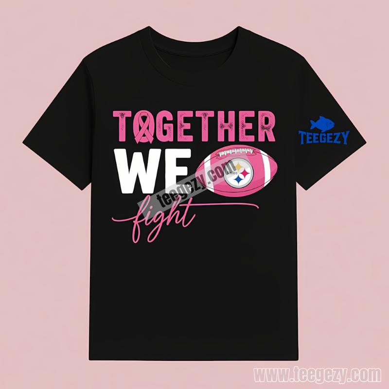 Pittsburgh ST-Shirtlers Breast Cancer Awareness Together We Fight Shirt Pittsburgh ST-Shirtlers Breast Cancer Awareness Together We Fight Shirt
