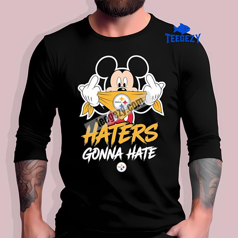 Pittsburgh SLong Sleevelers Mickey Haters Gonna Hate Trendy Shirt Pittsburgh SLong Sleevelers Mickey Haters Gonna Hate Trendy Shirt