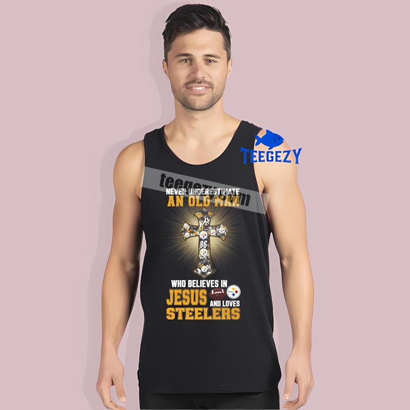 Pittsburgh STanktoplers Never Underestimate An Old Man Who Believes In Jesus Shirt Pittsburgh STanktoplers Never Underestimate An Old Man Who Believes In Jesus Shirt