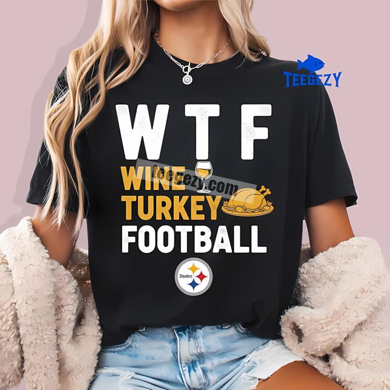 Pittsburgh ST-Shirtlers Thanksgiving Wine Turkey Football Shirt Pittsburgh ST-Shirtlers Thanksgiving Wine Turkey Football Shirt