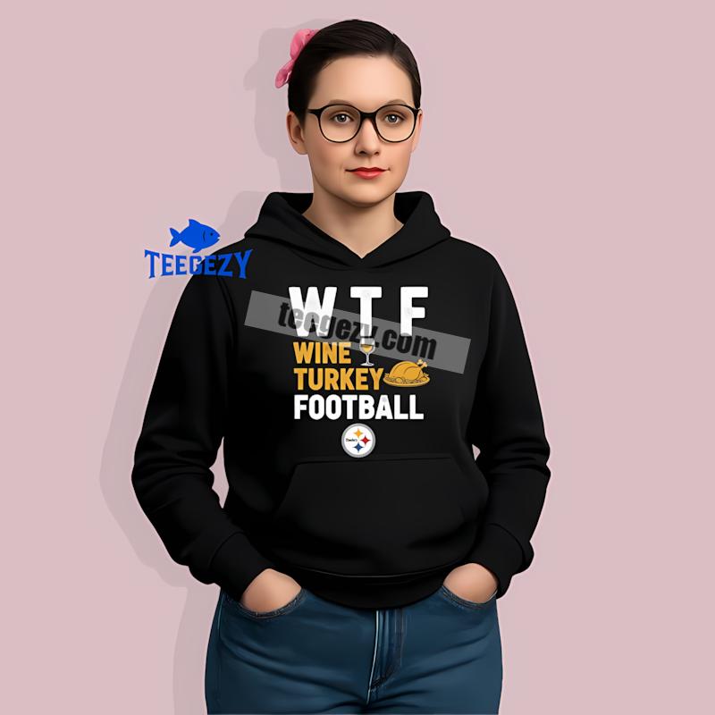 Pittsburgh SHoodielers Thanksgiving Wine Turkey Football Shirt Pittsburgh SHoodielers Thanksgiving Wine Turkey Football Shirt