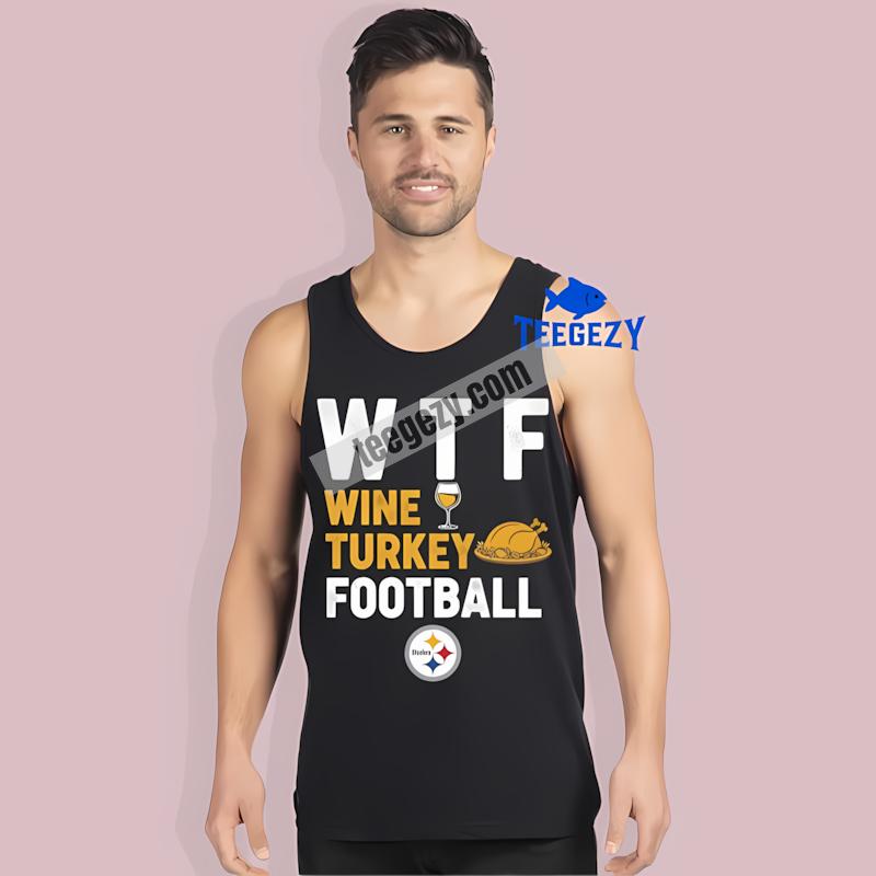 Pittsburgh STanktoplers Thanksgiving Wine Turkey Football Shirt Pittsburgh STanktoplers Thanksgiving Wine Turkey Football Shirt