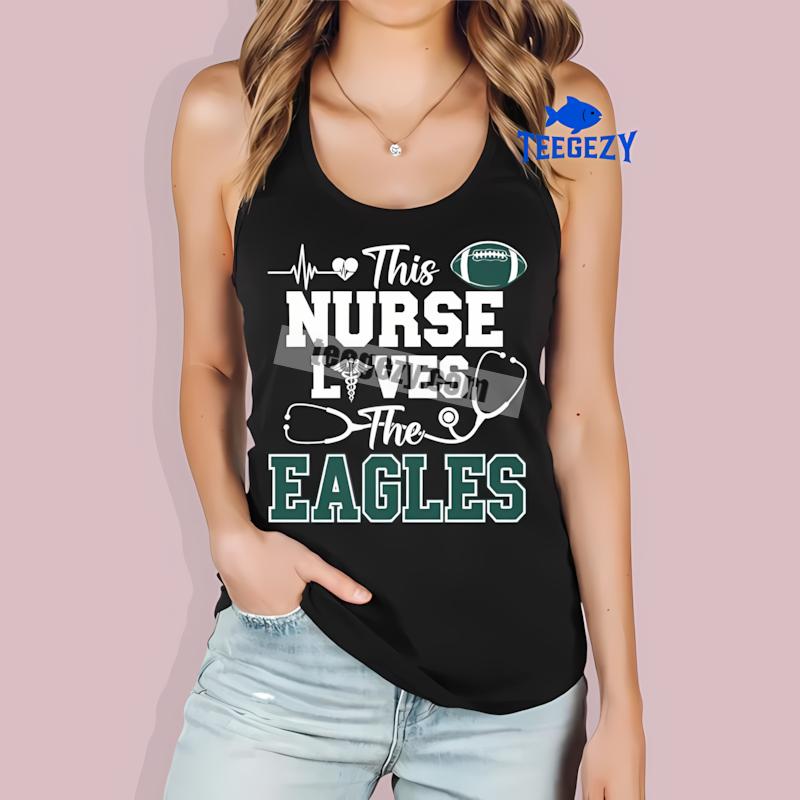 This Nurse Loves The Philadelphia Eagles Custom Tanktop This Nurse Loves The Philadelphia Eagles Custom Tanktop