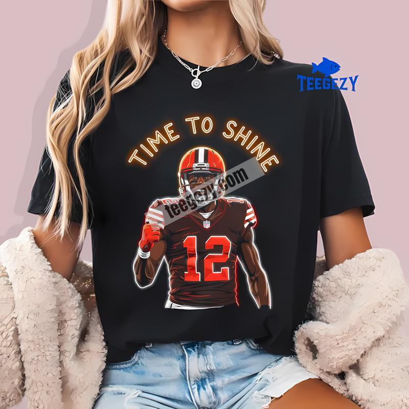 Time To Shine Shedeur Sanders Cleveland Browns T-Shirt Time To Shine Shedeur Sanders Cleveland Browns T-Shirt