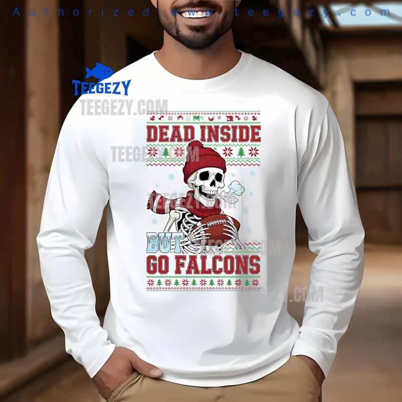 Atlanta Falcons Dead Inside But Go Falcons Christmas Long Sleeve Atlanta Falcons Dead Inside But Go Falcons Christmas Long Sleeve