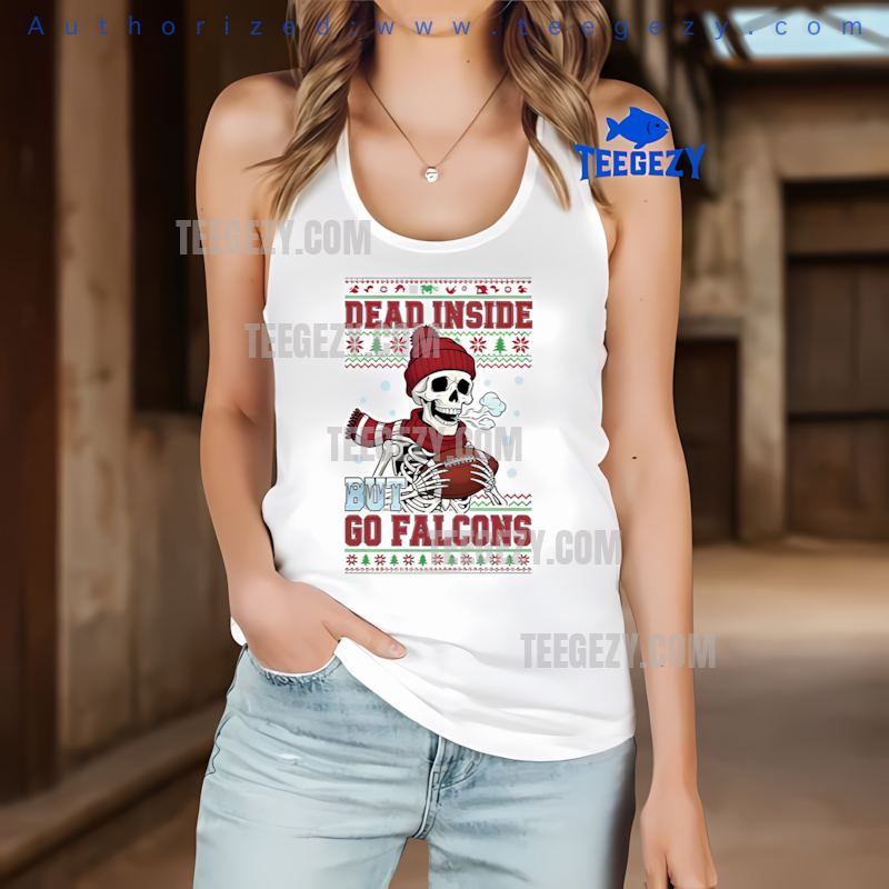Atlanta Falcons Dead Inside But Go Falcons Christmas Tanktop Atlanta Falcons Dead Inside But Go Falcons Christmas Tanktop