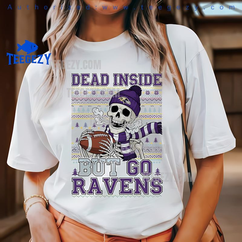 Baltimore Ravens Dead Inside But Go Ravens Christmas Shirt