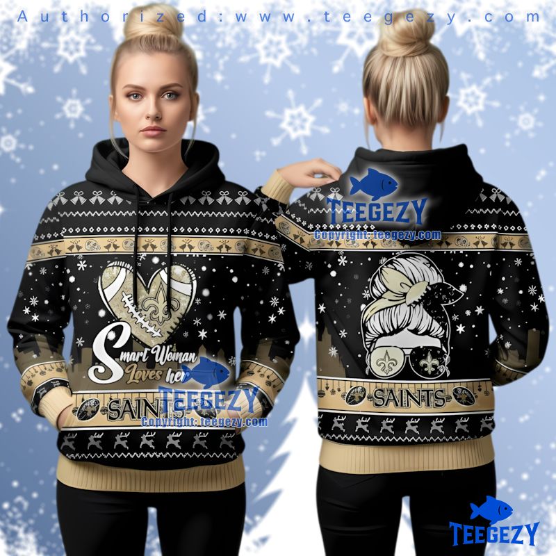 New Orleans Saints Smart Woman Loves Her Ugly Christmas 3D Hoodie