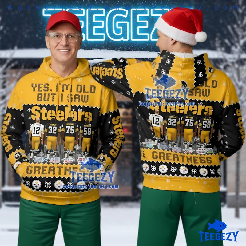 Pittsburgh Steelers Im Old But Saw Greatness Ugly Christmas 3D Hoodie